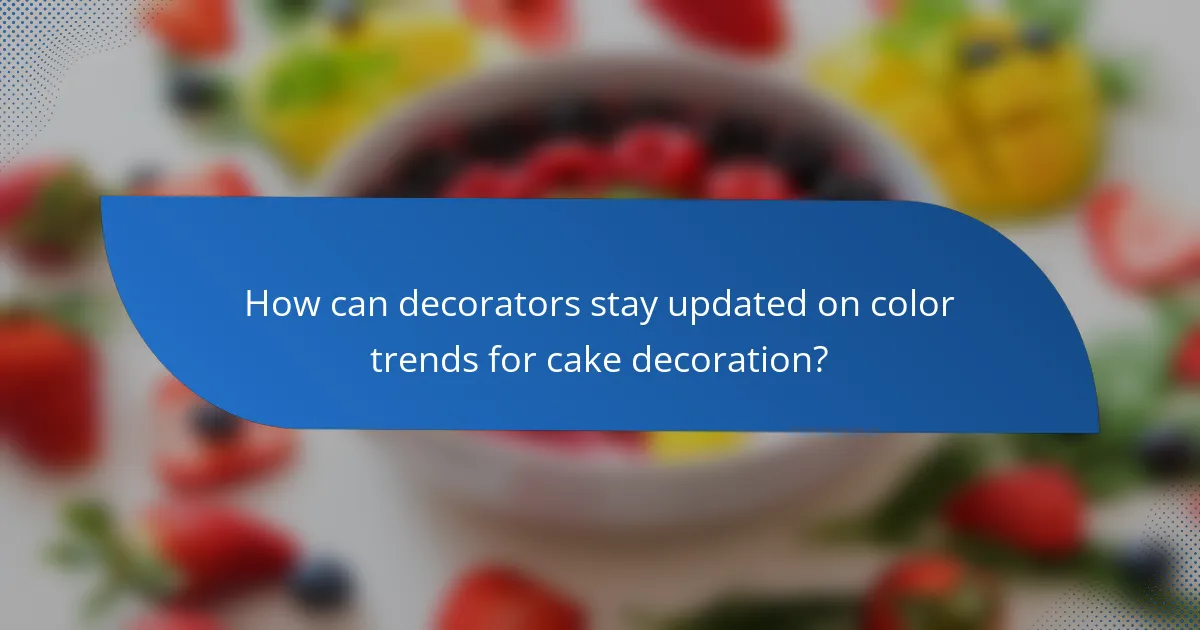 How can decorators stay updated on color trends for cake decoration?