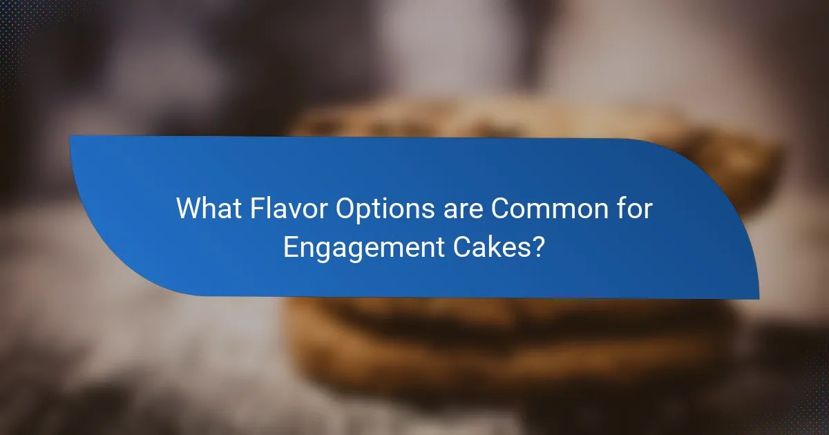What Flavor Options are Common for Engagement Cakes?