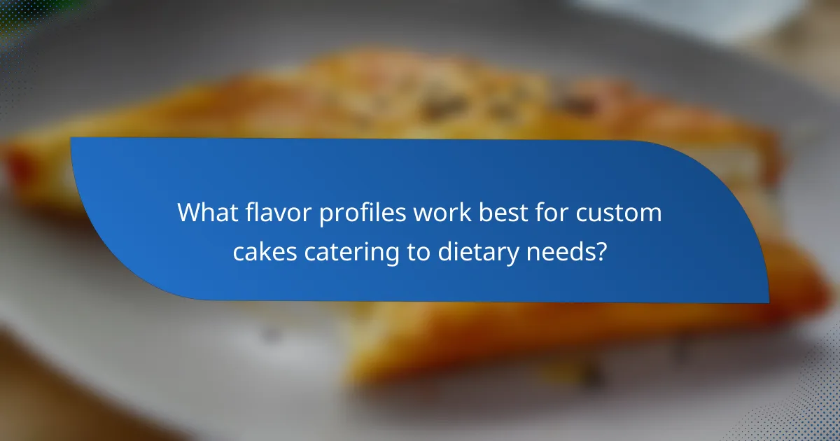 What flavor profiles work best for custom cakes catering to dietary needs?